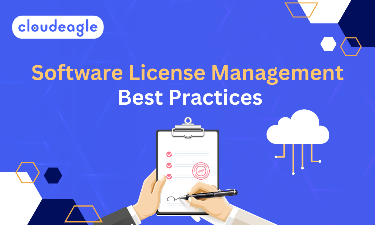 5 Software License Management Best Practices To Maximize ROI CloudEagle